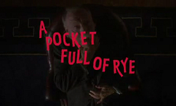 A Pocket Full of Rye